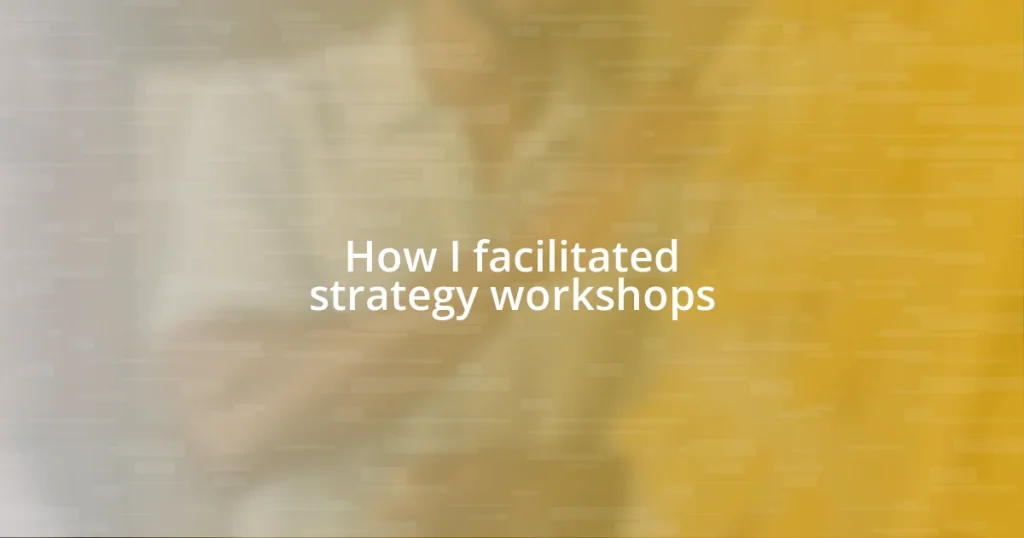 How I facilitated strategy workshops