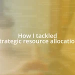 How I tackled strategic resource allocation