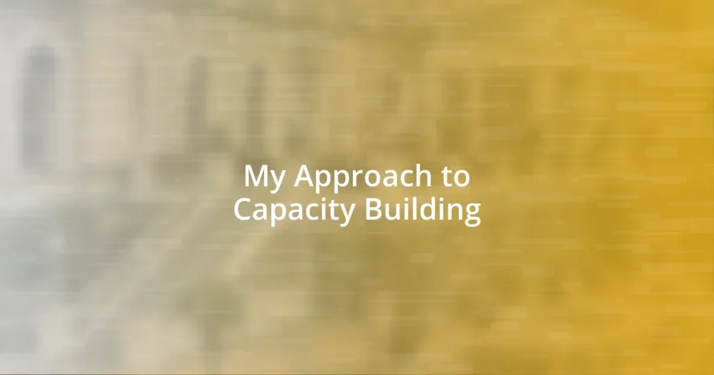 My Approach to Capacity Building