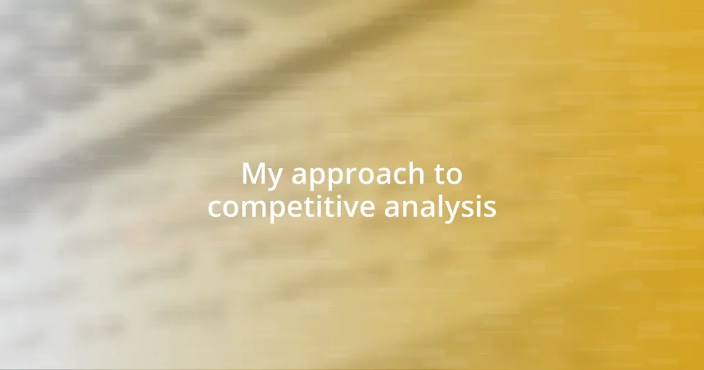 My approach to competitive analysis