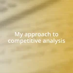 My approach to competitive analysis