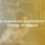 My experience implementing change strategies