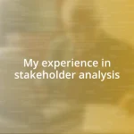 My experience in stakeholder analysis