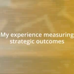 My experience measuring strategic outcomes