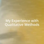 My Experience with Qualitative Methods