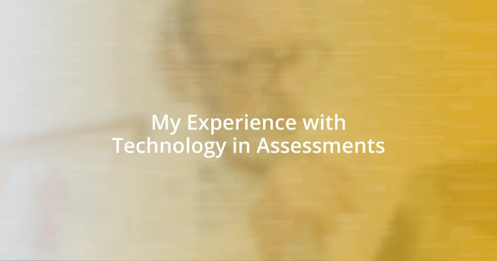 My Experience with Technology in Assessments