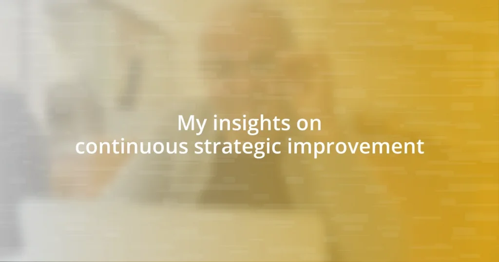 My insights on continuous strategic improvement