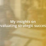 My insights on evaluating strategic success