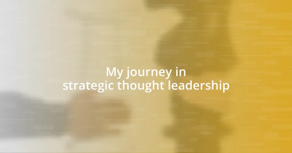 My journey in strategic thought leadership