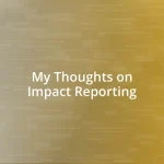 My Thoughts on Impact Reporting