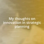 My thoughts on innovation in strategic planning