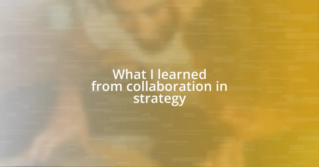 What I learned from collaboration in strategy