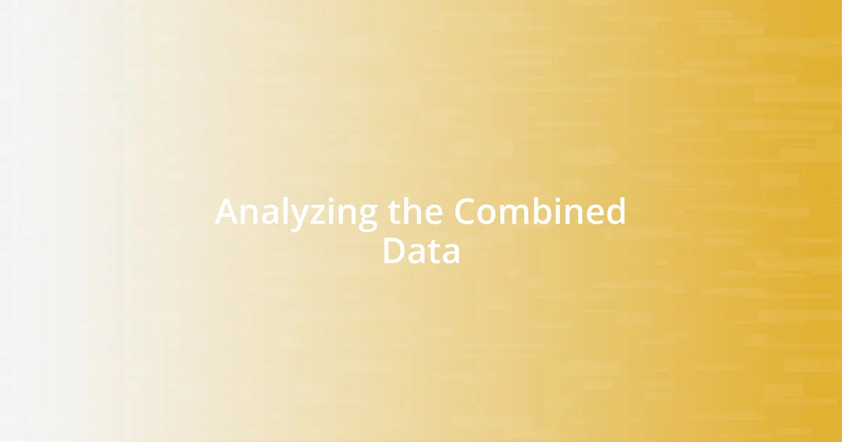 Analyzing the Combined Data