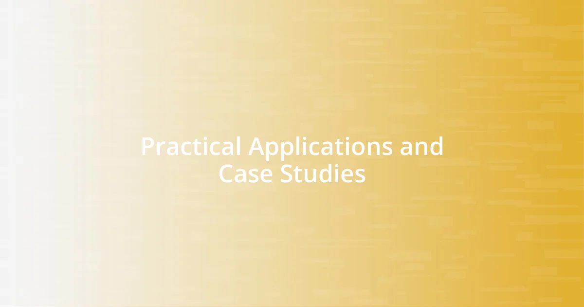 Practical Applications and Case Studies