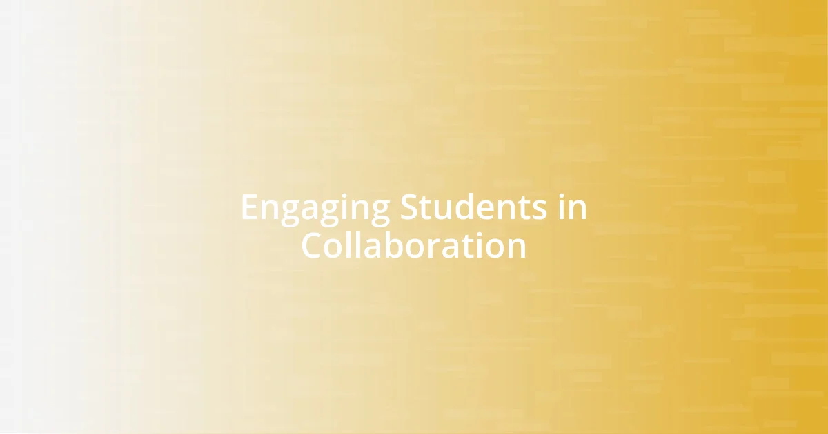 Engaging Students in Collaboration