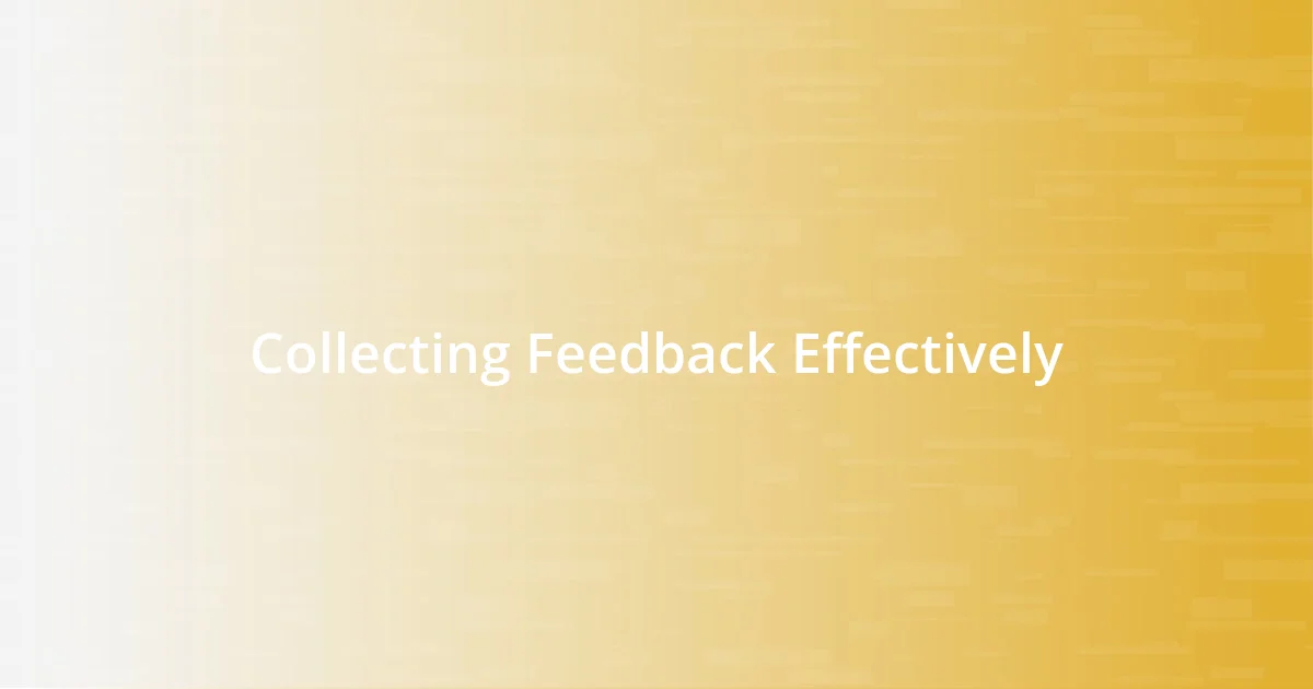 Collecting Feedback Effectively