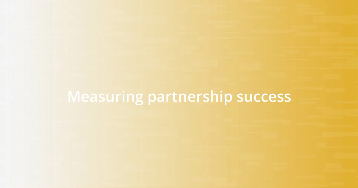 Measuring partnership success