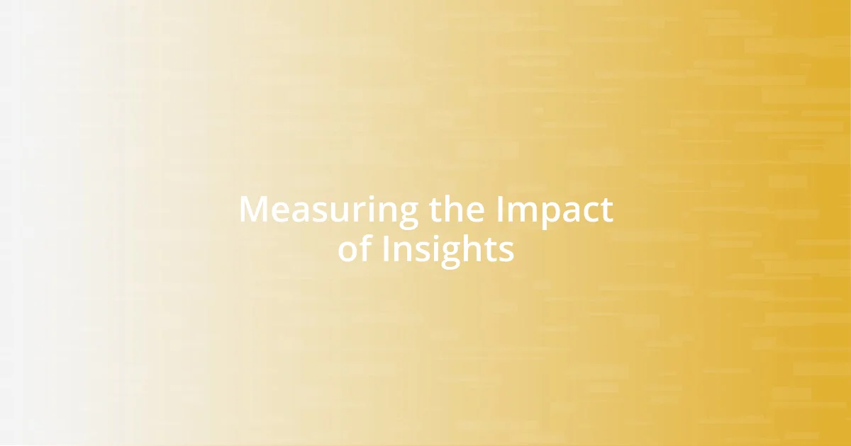 Measuring the Impact of Insights