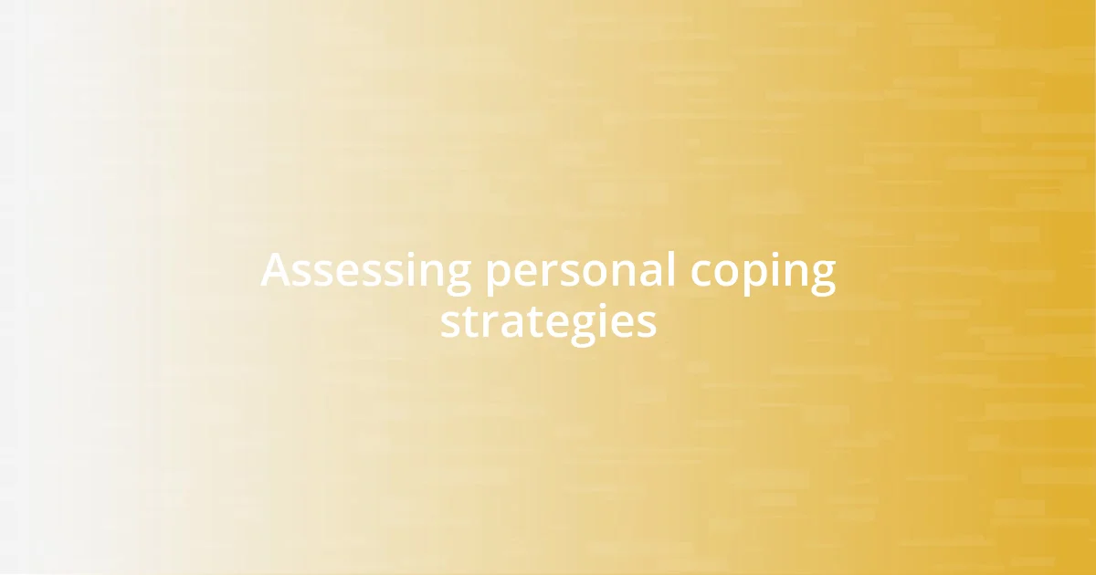 Assessing personal coping strategies