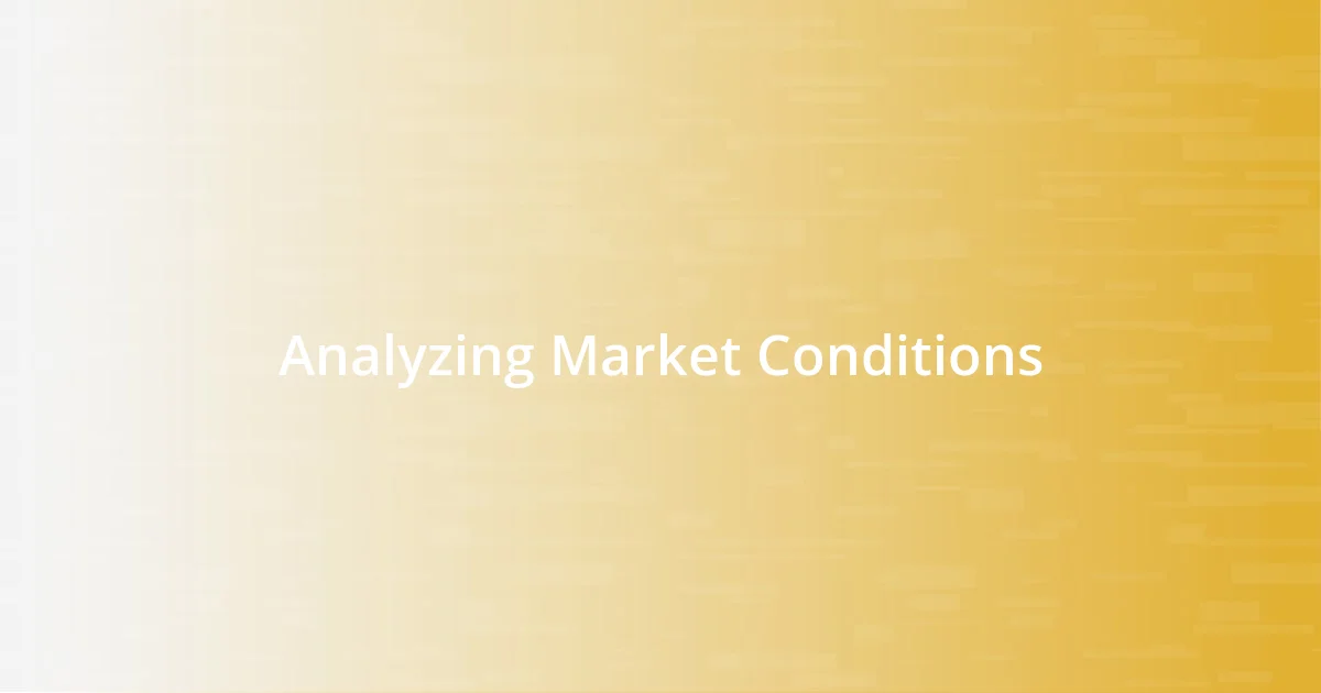 Analyzing Market Conditions