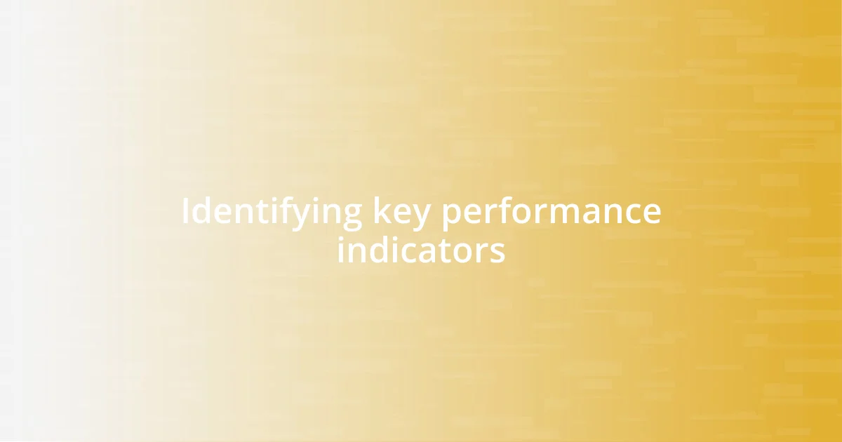 Identifying key performance indicators