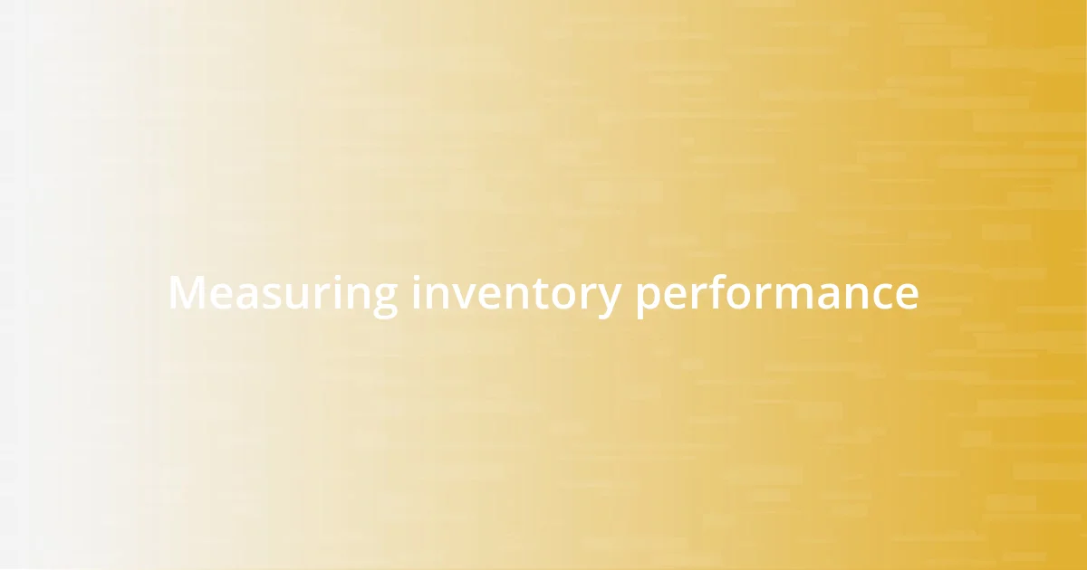 Measuring inventory performance