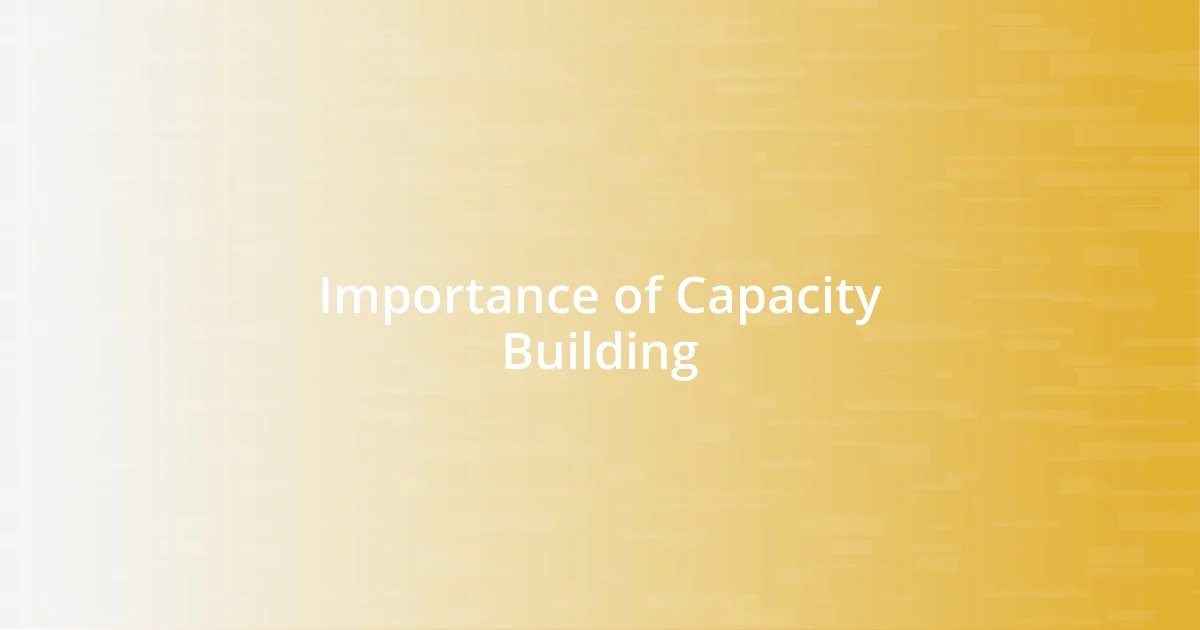 Importance of Capacity Building