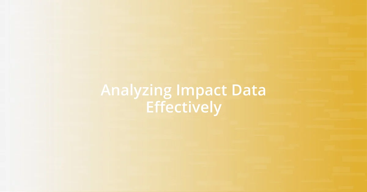 Analyzing Impact Data Effectively