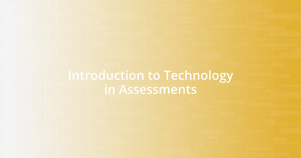 Introduction to Technology in Assessments