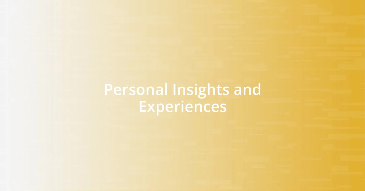 Personal Insights and Experiences