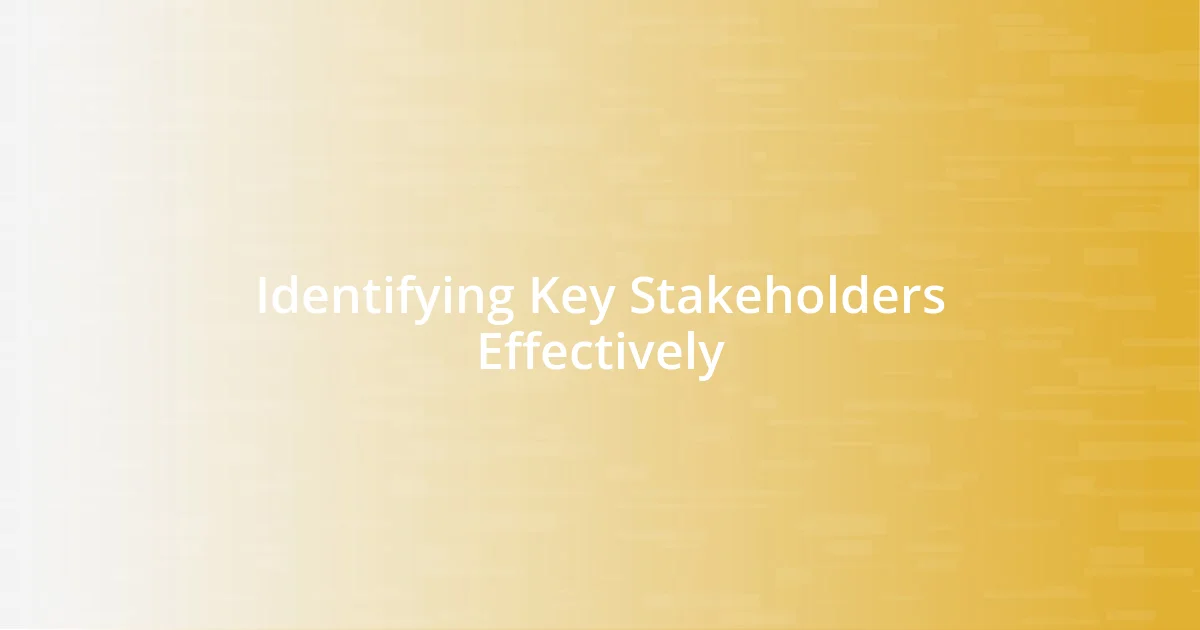 Identifying Key Stakeholders Effectively