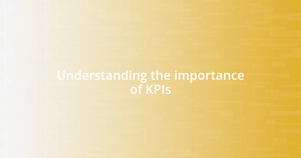 Understanding the importance of KPIs