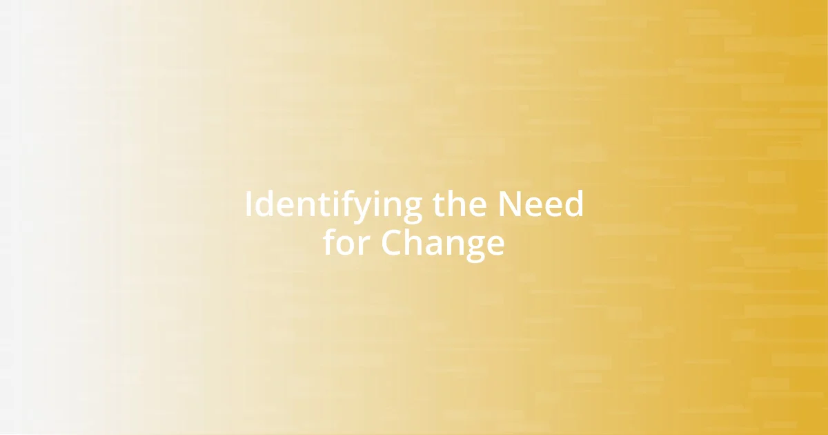 Identifying the Need for Change