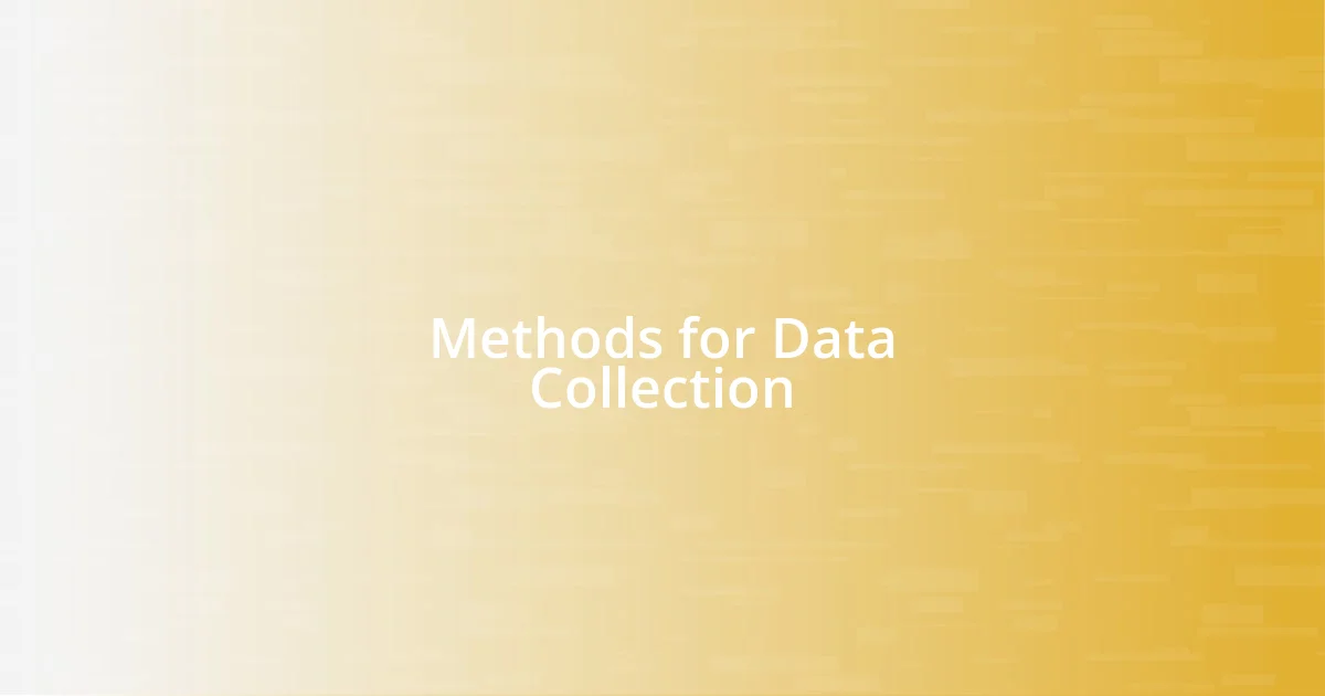 Methods for Data Collection