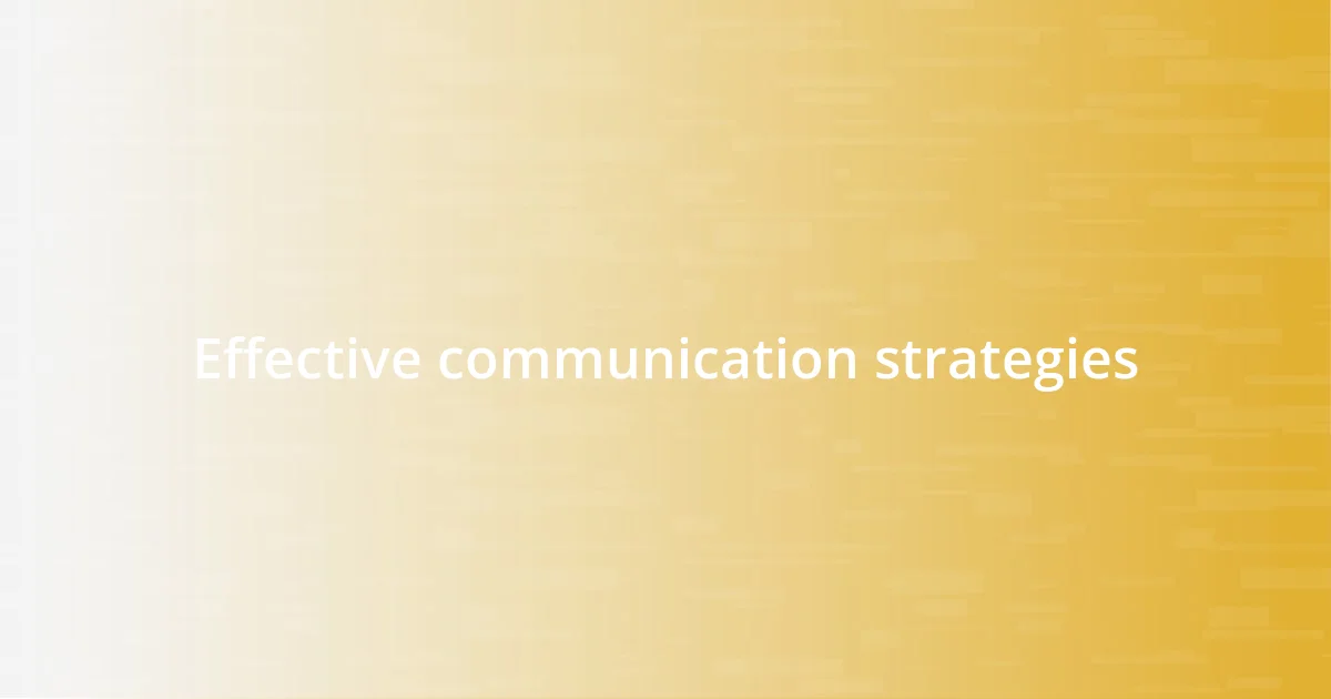 Effective communication strategies