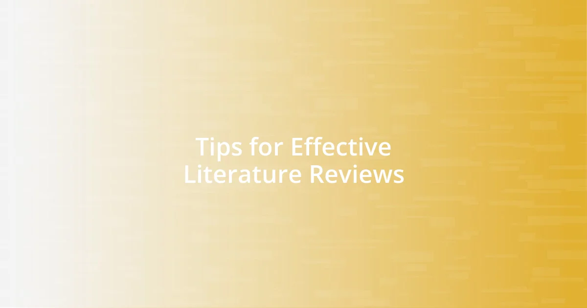 Tips for Effective Literature Reviews