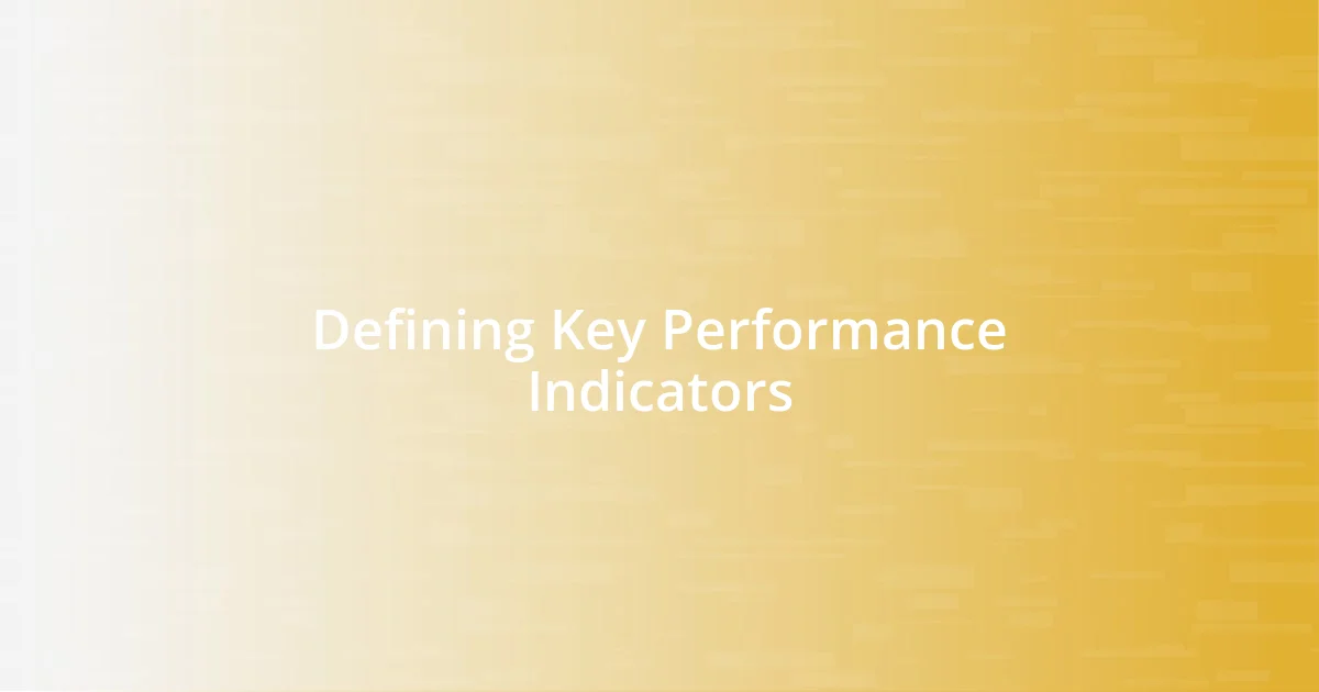 Defining Key Performance Indicators