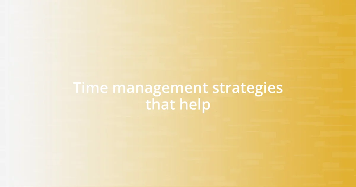 Time management strategies that help